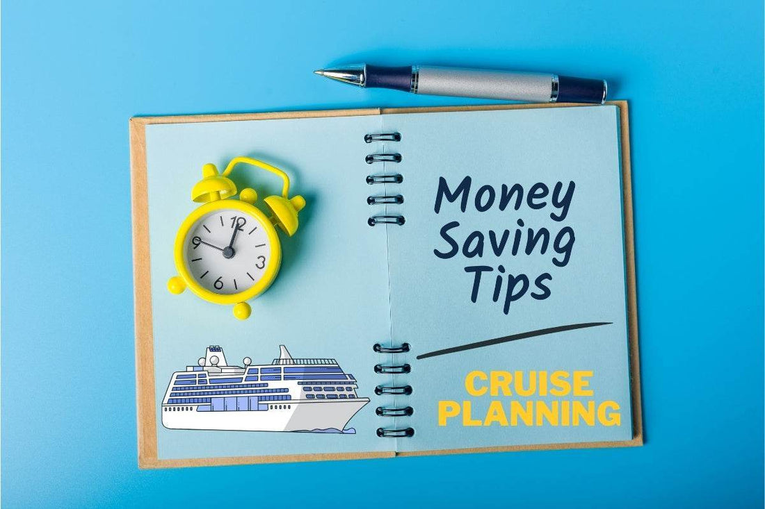 Notebook with Money-Saving Tips for Cruise Planning written, clock and cruise ship illustration